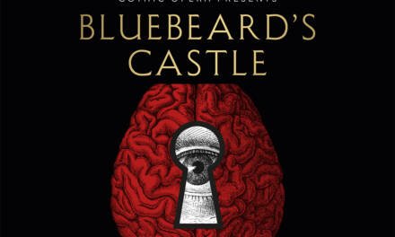 Gothic Opera To Present Bluebeard’s Castle